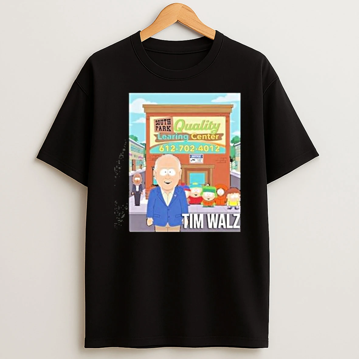 Tim Walz South Park Quality Learning Center Shirts