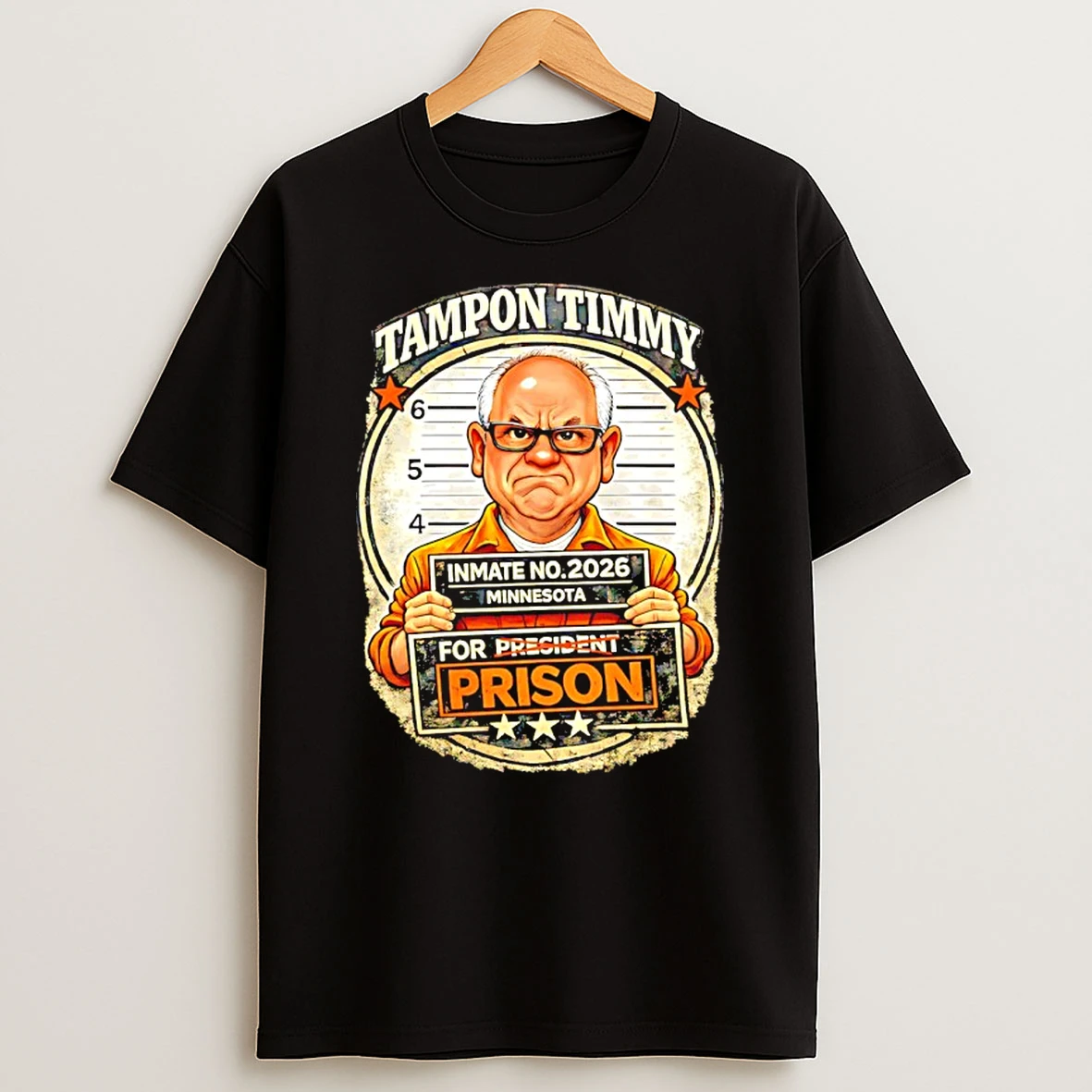 Tim Walz Tampon Tim For Prison Inmate No 2026 Mugshot Shirts