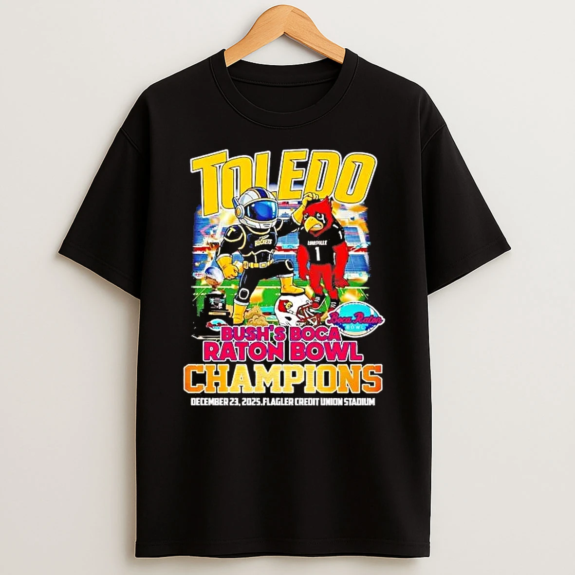 Toledo Beat Louisville 2025 Bushs Boca Raton Bowl Champions Mascot Shirts