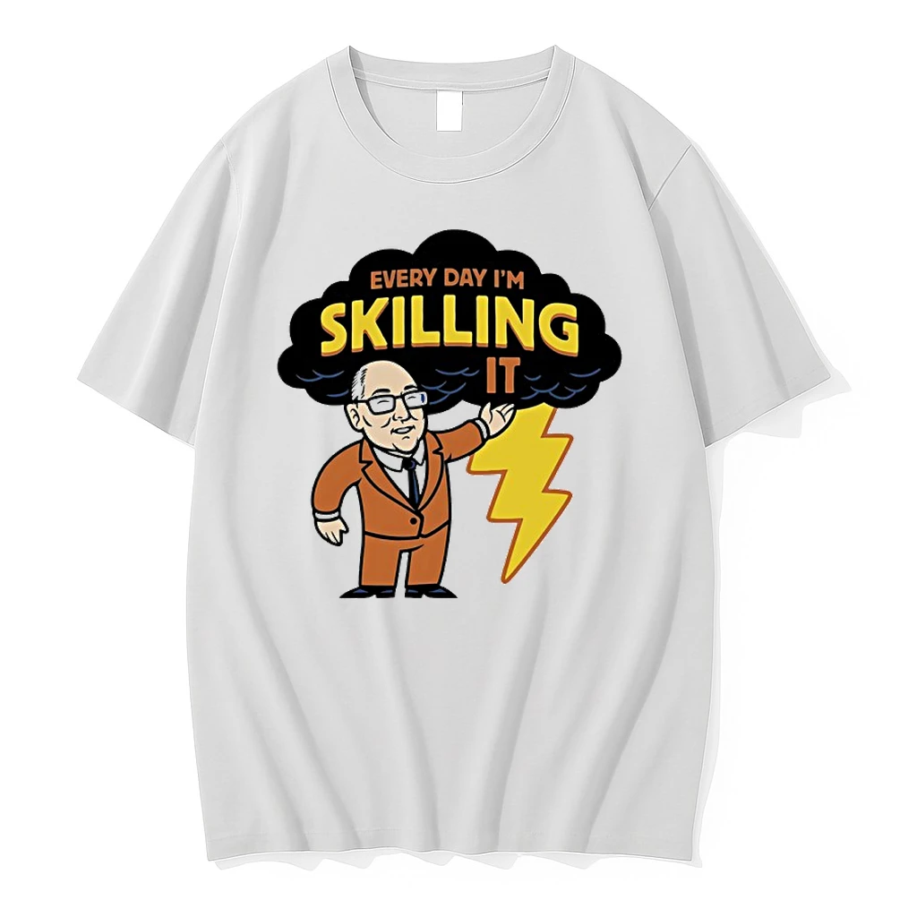 Tom Skilling Every Day Im Skilling It Shirts