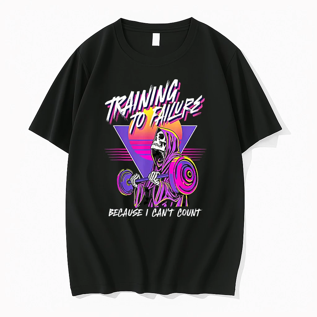 Training To Failure Because I Cant Count Shirts