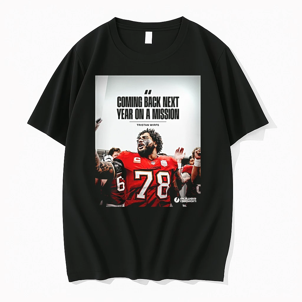 Tristan Wirfs Tampa Bay Buccaneers Coming Back Next Year On A Mission Shirts