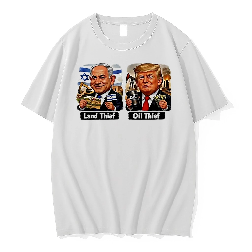 Trump Oil Thief And Netanyahu Land Thief Shirts