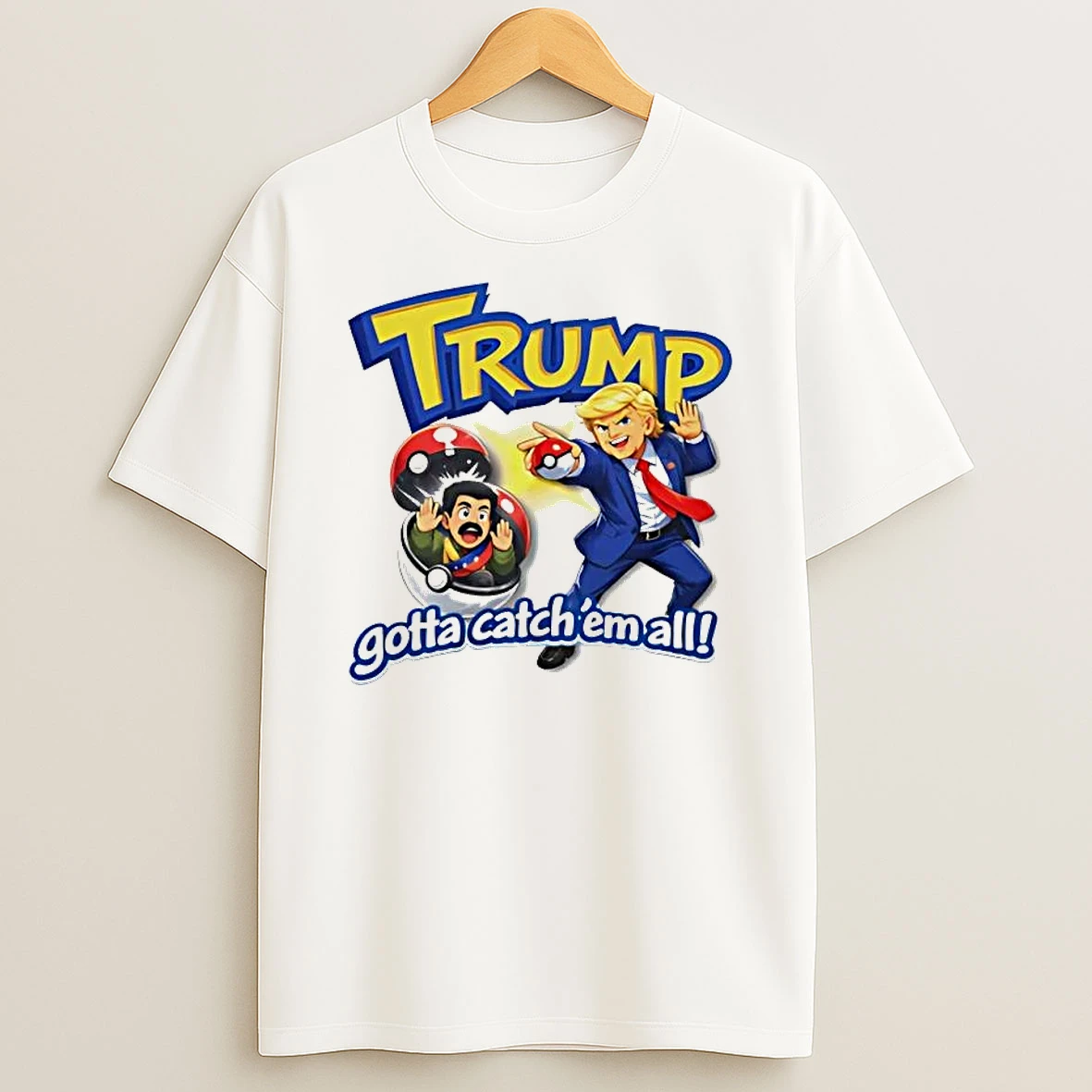 Trump Pokemon Gotta Catch Em All Shirts