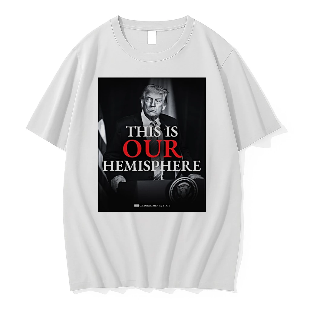 Trump This Is Our Hemisphere U S Department Of State Shirts
