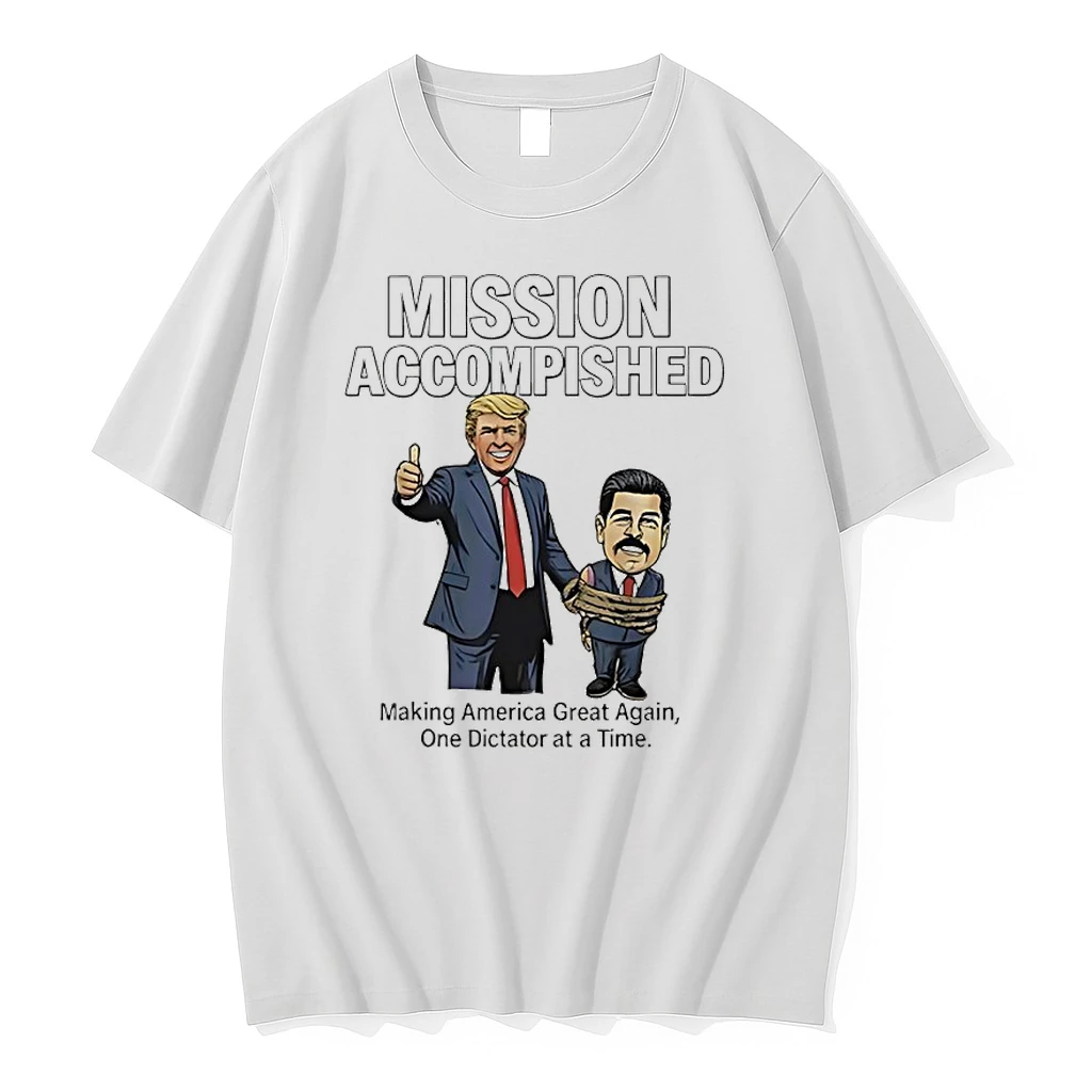 Trump Beat Maduro Mission Accomplished Making American Great Again One Dictator At A Time Shirts
