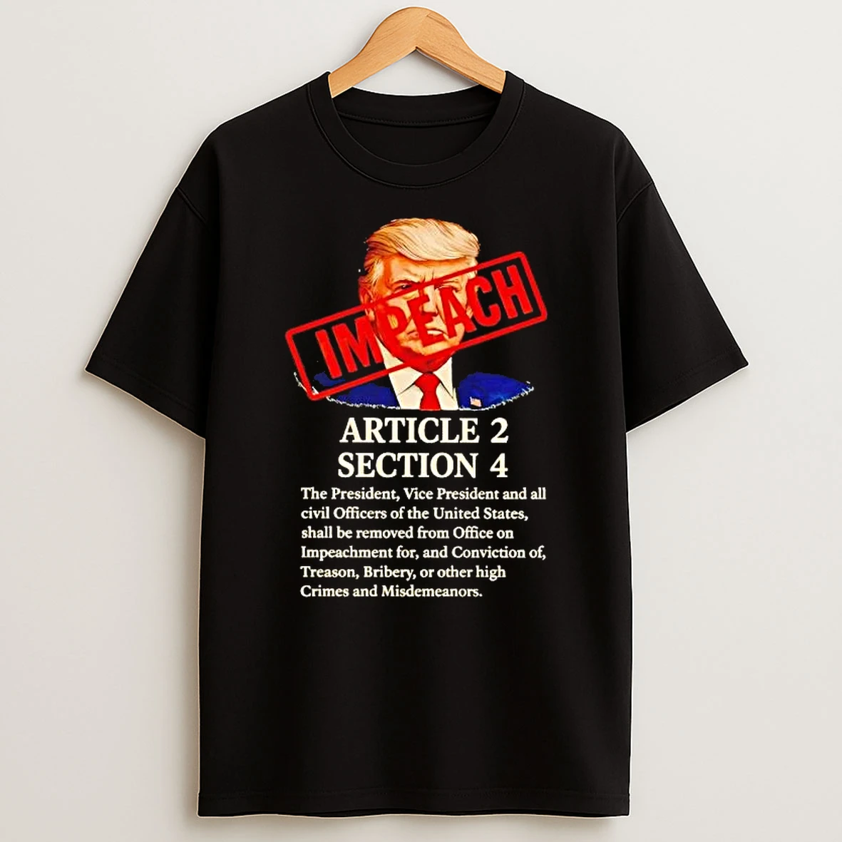 Trump Impeach Article 2 Section 4 Shirts