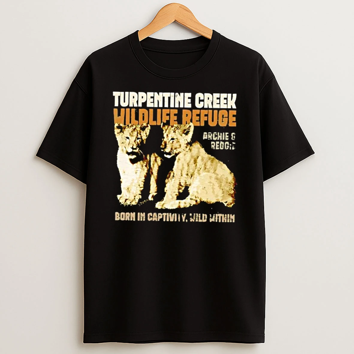 Turpentine Creek Refuge Archie And Reggie Born In Captivity Wild Within Shirts