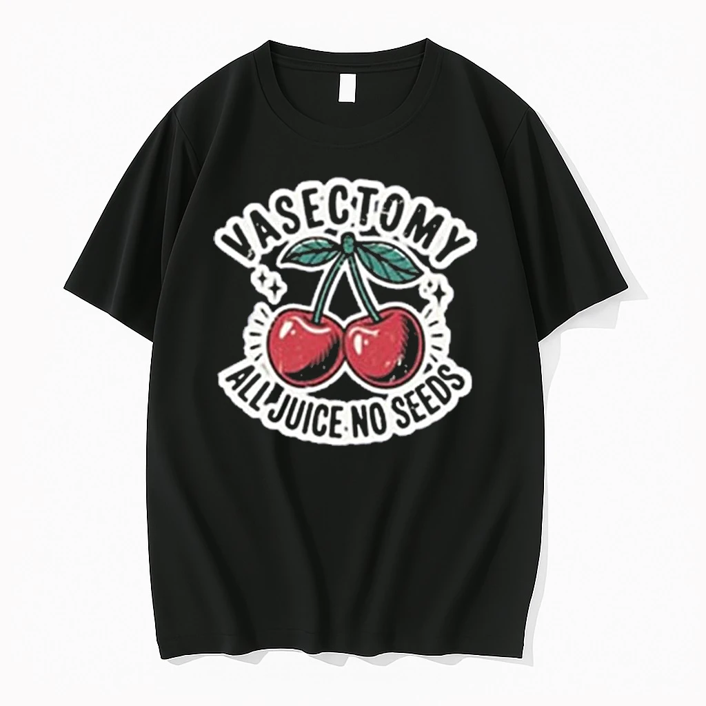 Vasectomy All Juice No Seeds Shirts