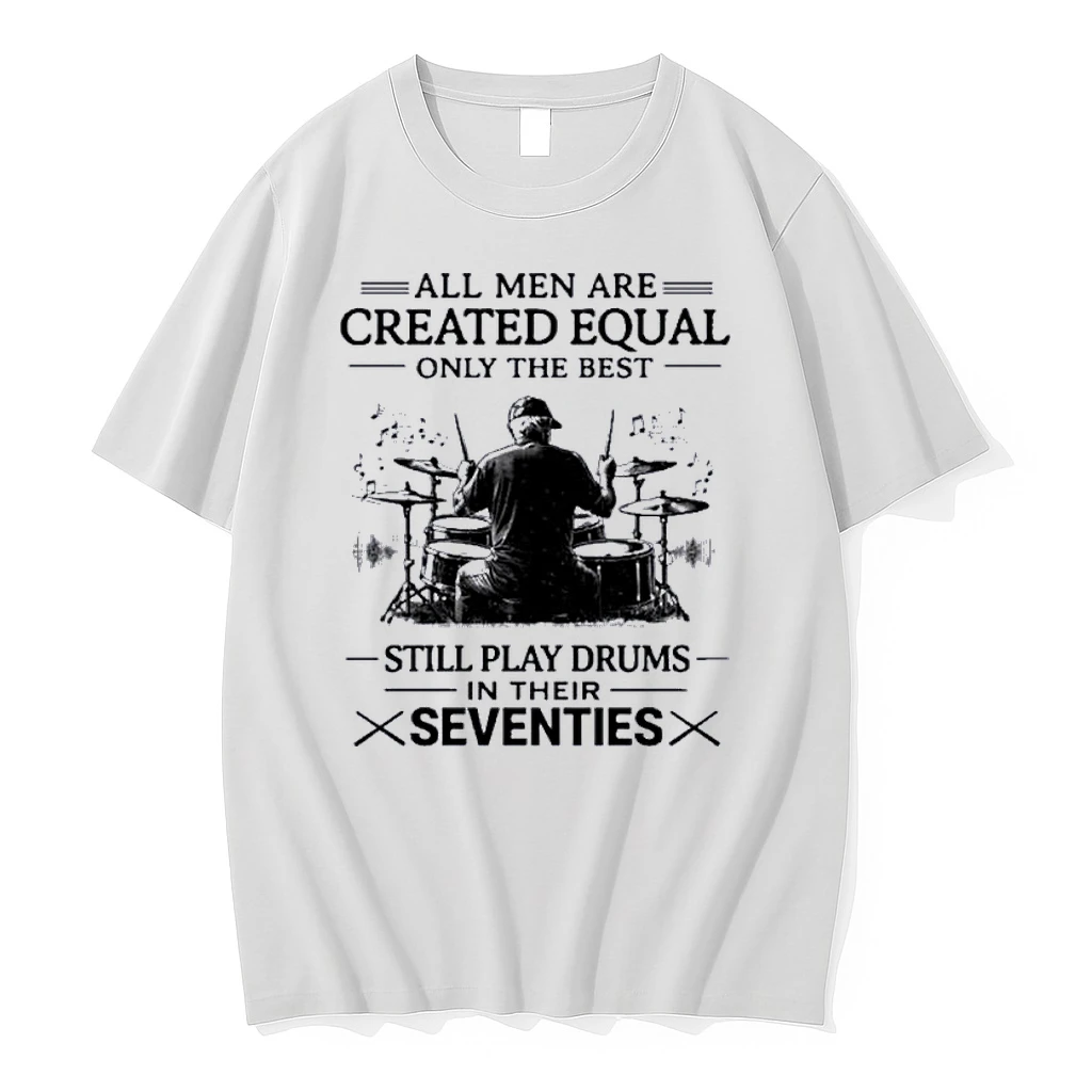 Vintage All Men Are Created Equal Only The Best Still Play Drums Shirts