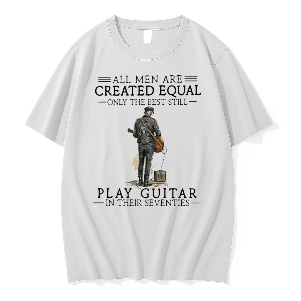 Vintage All Men Are Created Equal Only The Best Still Play Guitar In Their Seventies Shirts