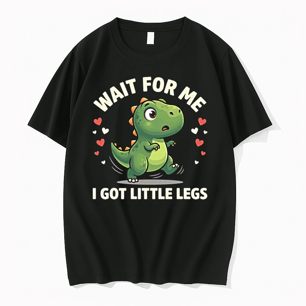 Wait For Me I Got Little Legs Cute Rex Dinosaur Dino Shirts
