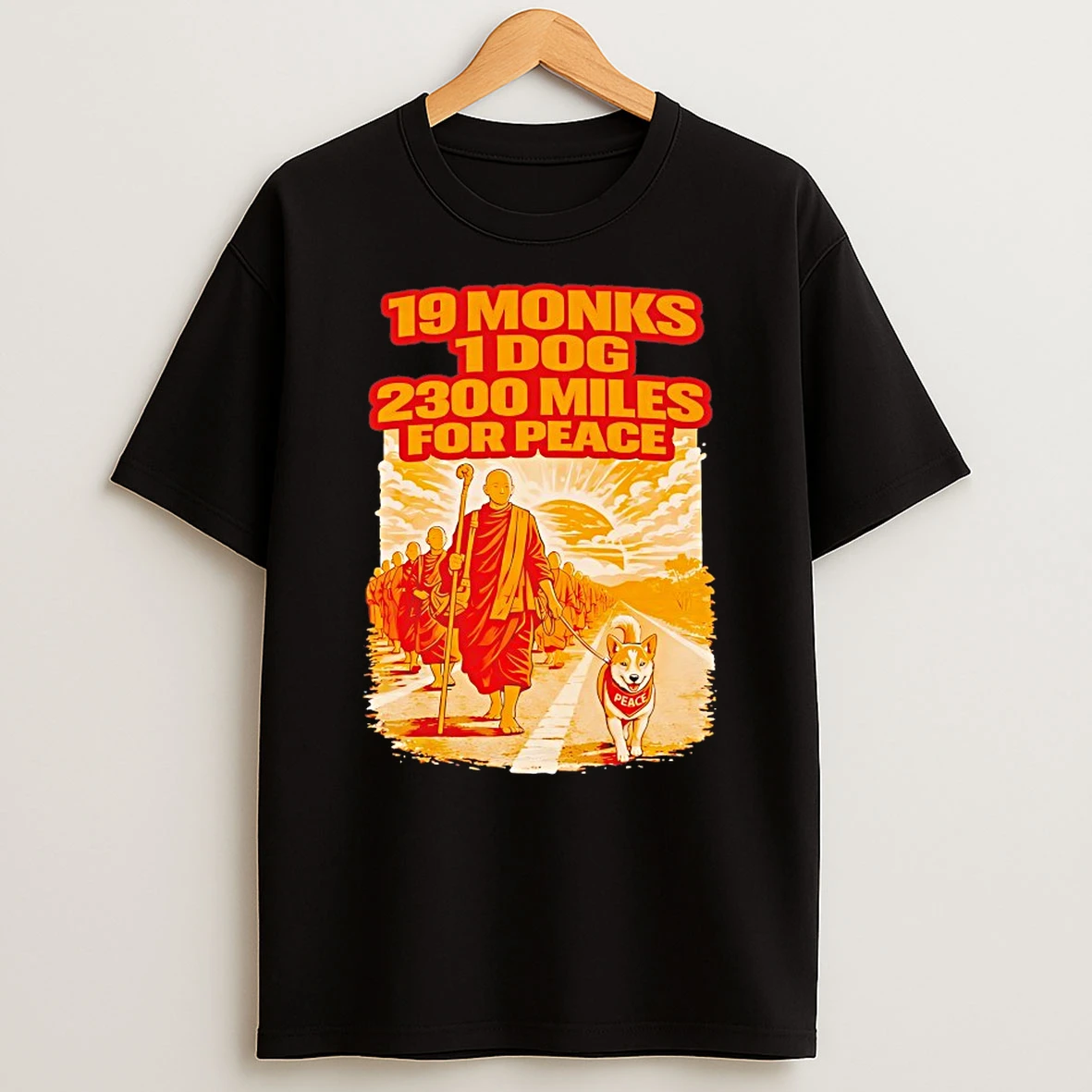Walk For Peace Buddhist Monks Inspirational Journey 19 Monks 1 Dog 2300 Miles For Peace Shirts
