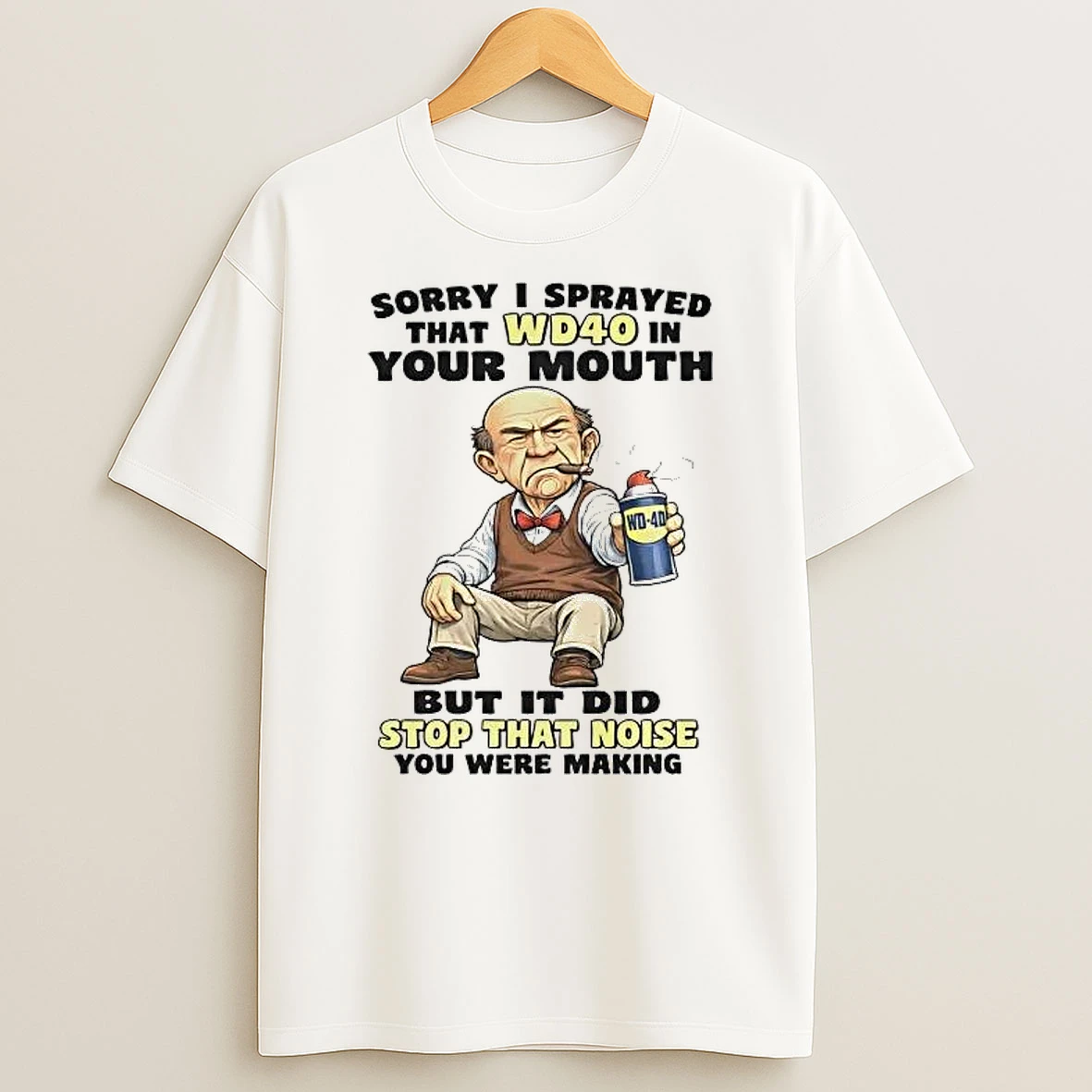 Walter Sorry I Sprayed That Wd40 In Your Mouth Shirts
