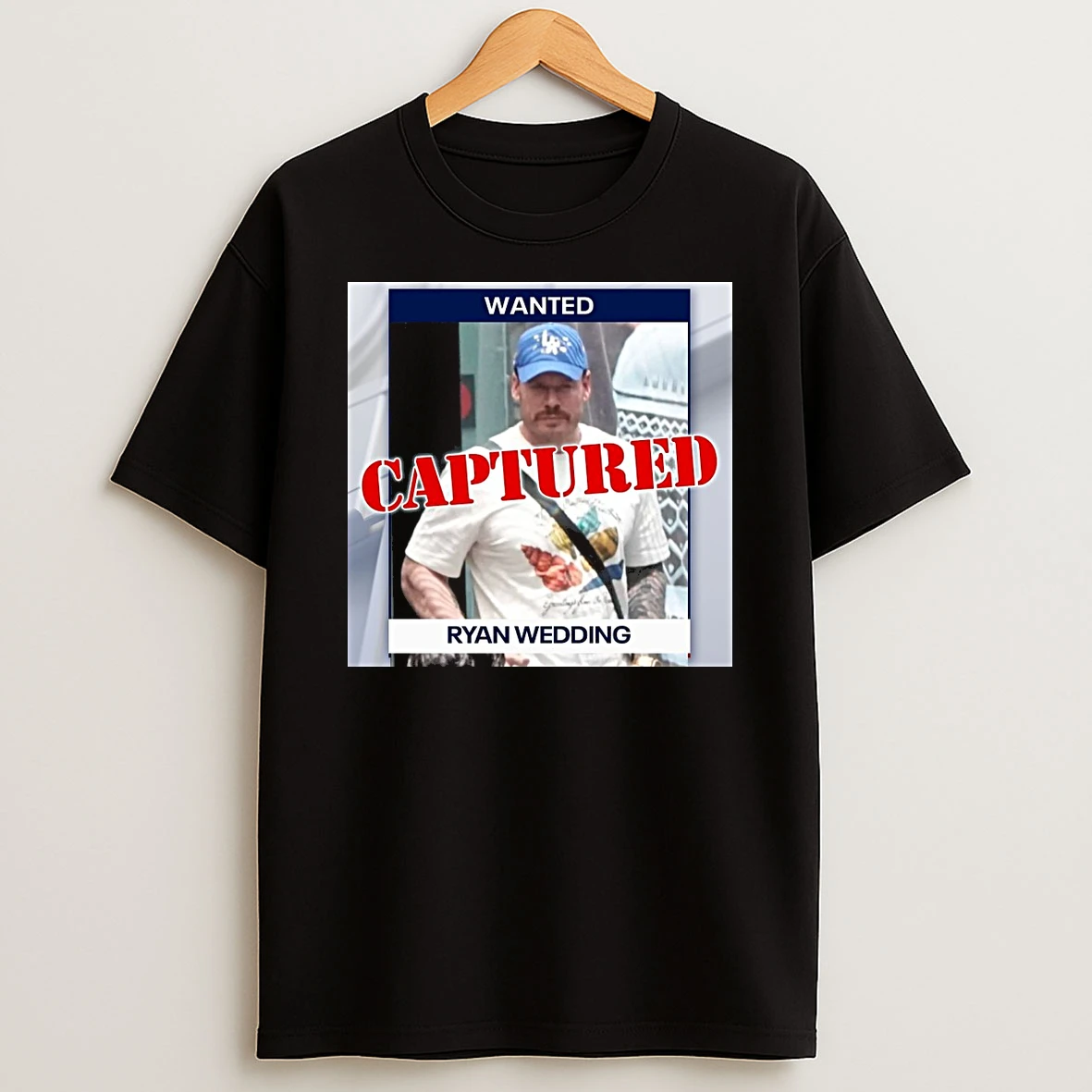 Wanted Captured Former Olympic Ryan Wedding Shirts