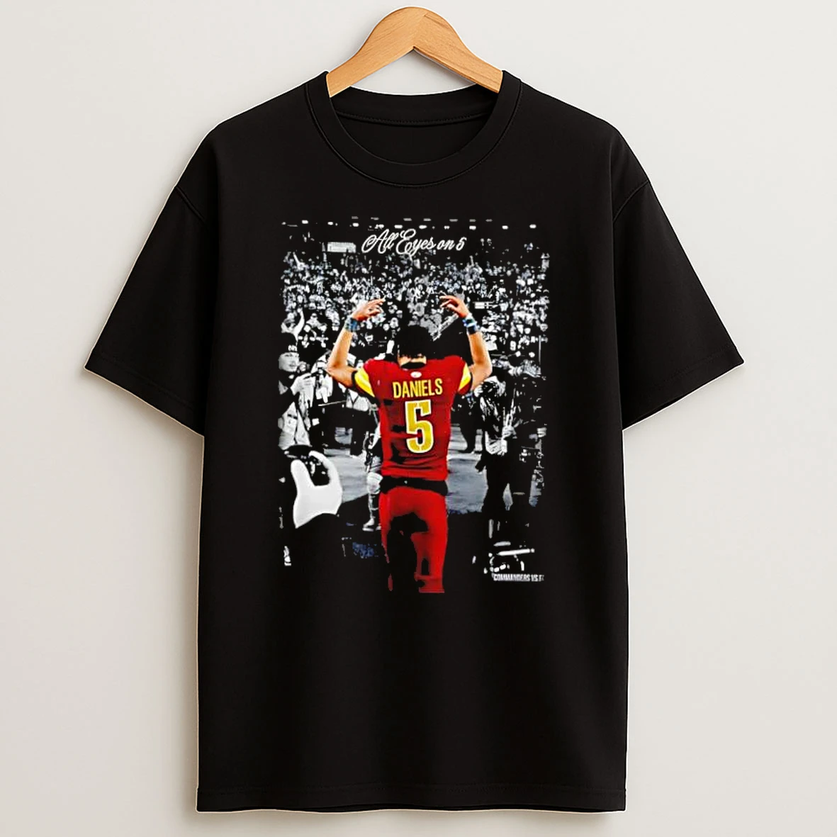 Washington Commanders Jayden Daniels All Eyes On 5 Shirts