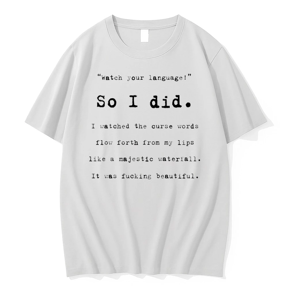 Watch Your Language So I Did I Watched The Curse Words Shirts