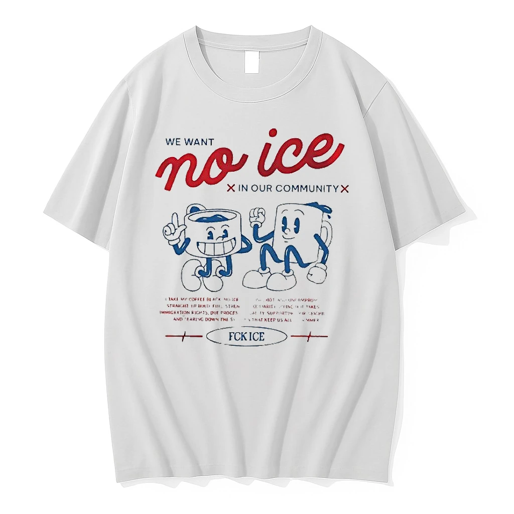 We Want No Ice In Our Community Fuck Ice Sarcastic Woman Shirts