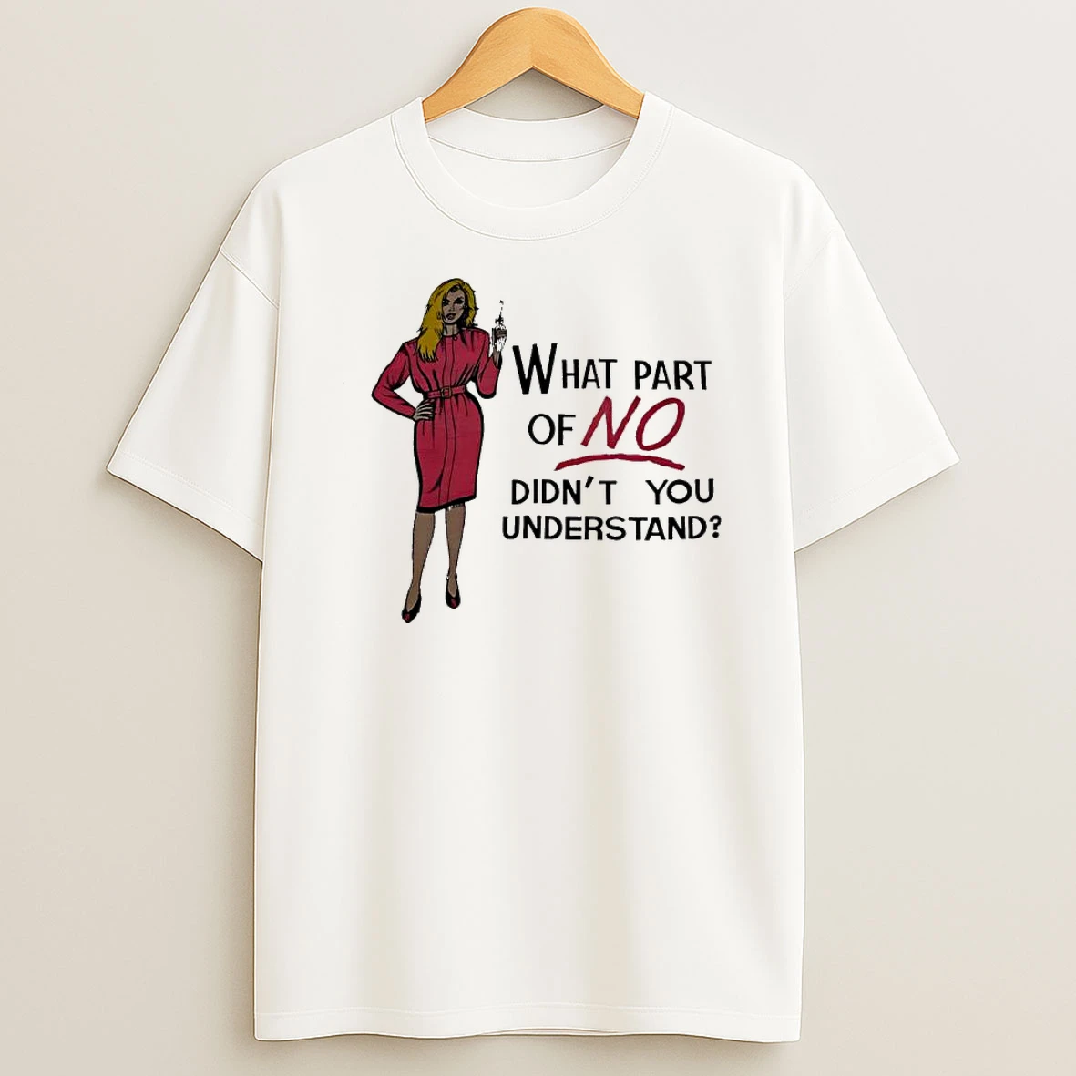 What Part Of No Didnt You Understand Shirts