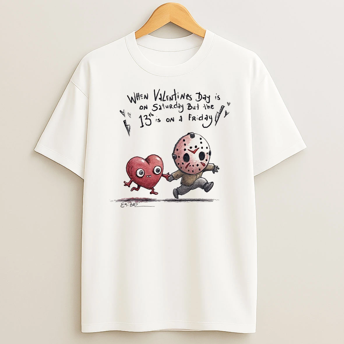 When Valentines Day Is On Saturday But The 13th Is On Friday Shirts