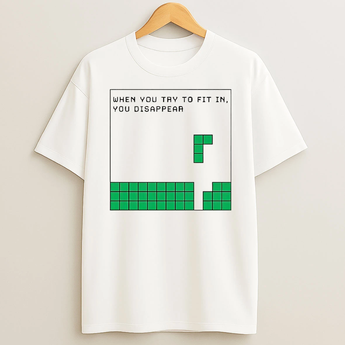 When You Try To Fit In You Disappear Shirts