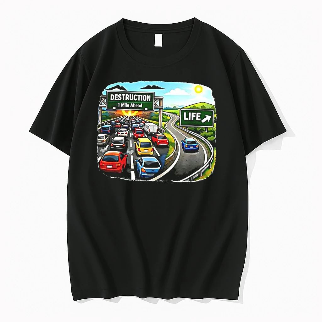 Wide Road Narrow Road Pick One Destruction 1 Mile Ahead Or Life Woman Shirts