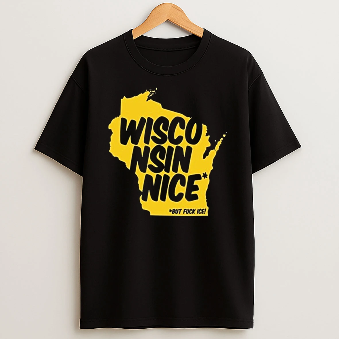 Wisconsin Nice But Fuck Ice Shirts