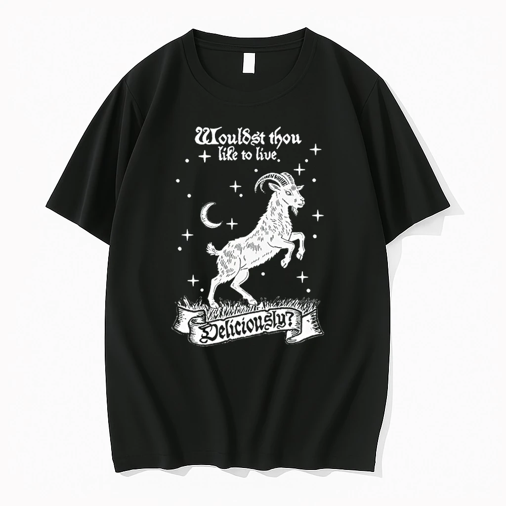 Wouldst Thou Like To Live Deliciously Goat Shirts