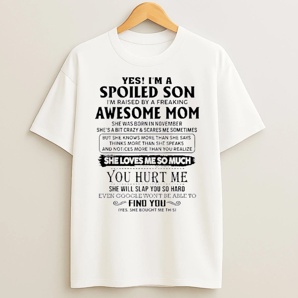 Yes Im A Spoiled Son Awesome Mom She Was Born In November 2026 Shirts