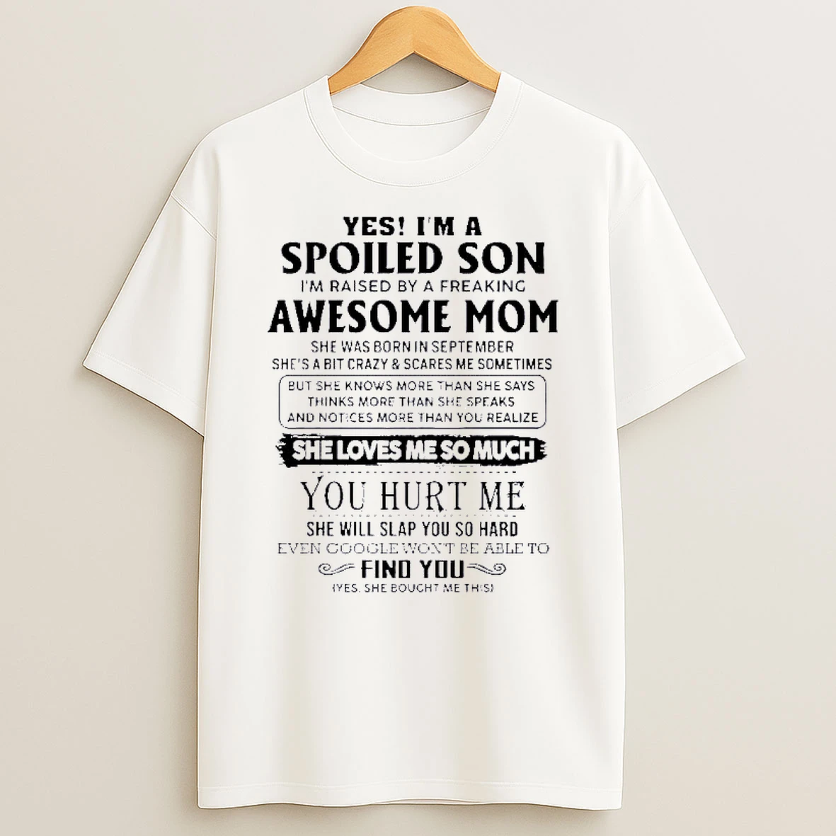 Yes Im A Spoiled Son Awesome Mom She Was Born In September 2026 Shirts