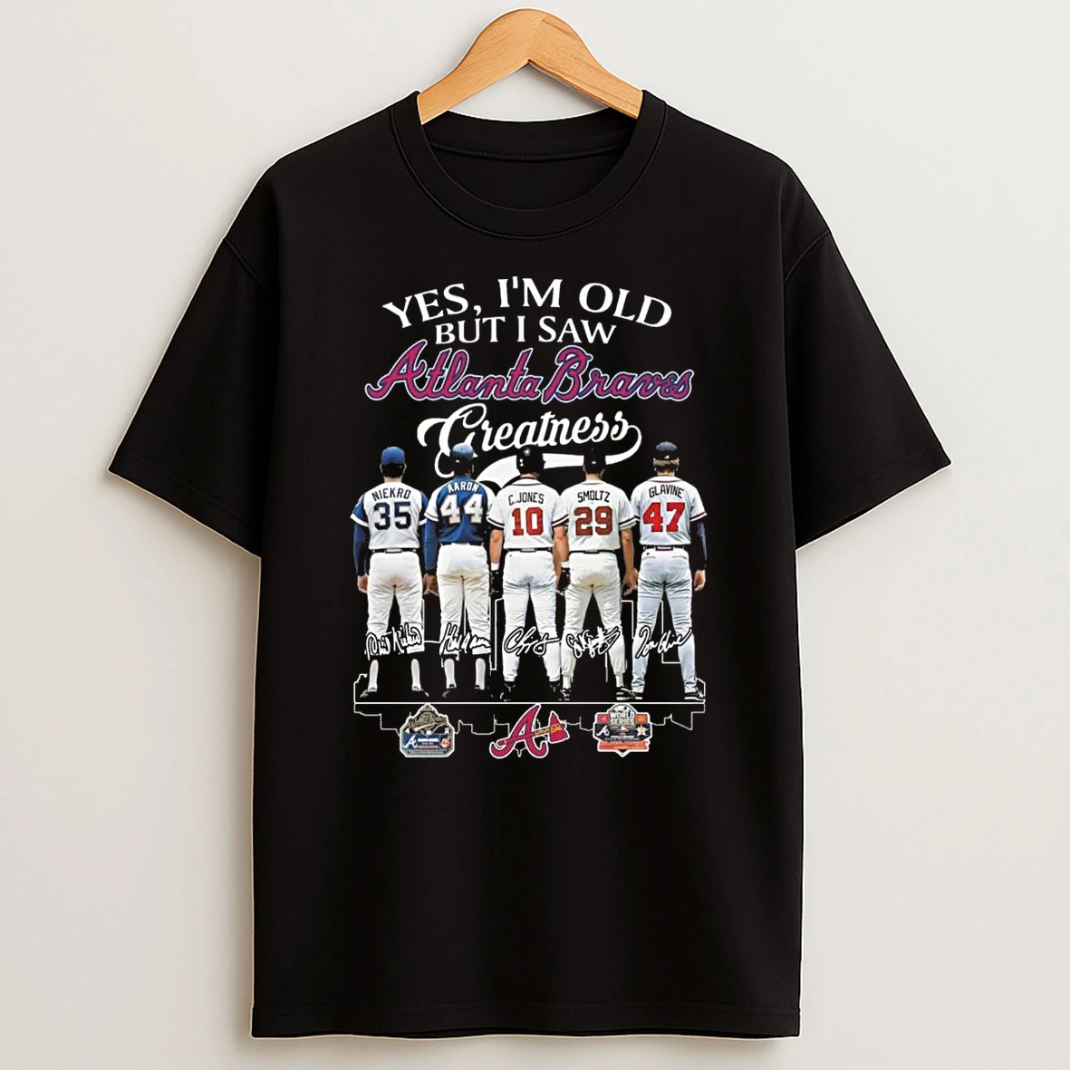 Yes Im Old But I Saw Atlanta Braves Greatness Players Legends Signatures 2026 Shirts