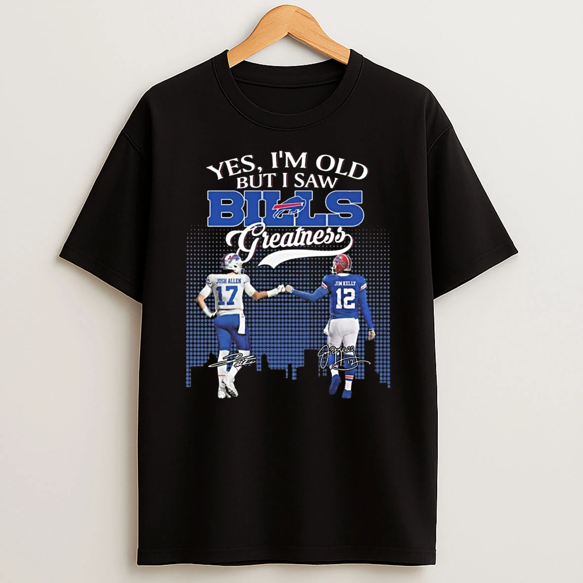 Yes Im Old But I Saw Buffalo Bills Greatness Josh Allen And Jim Kelly Signatures 2026 Shirts