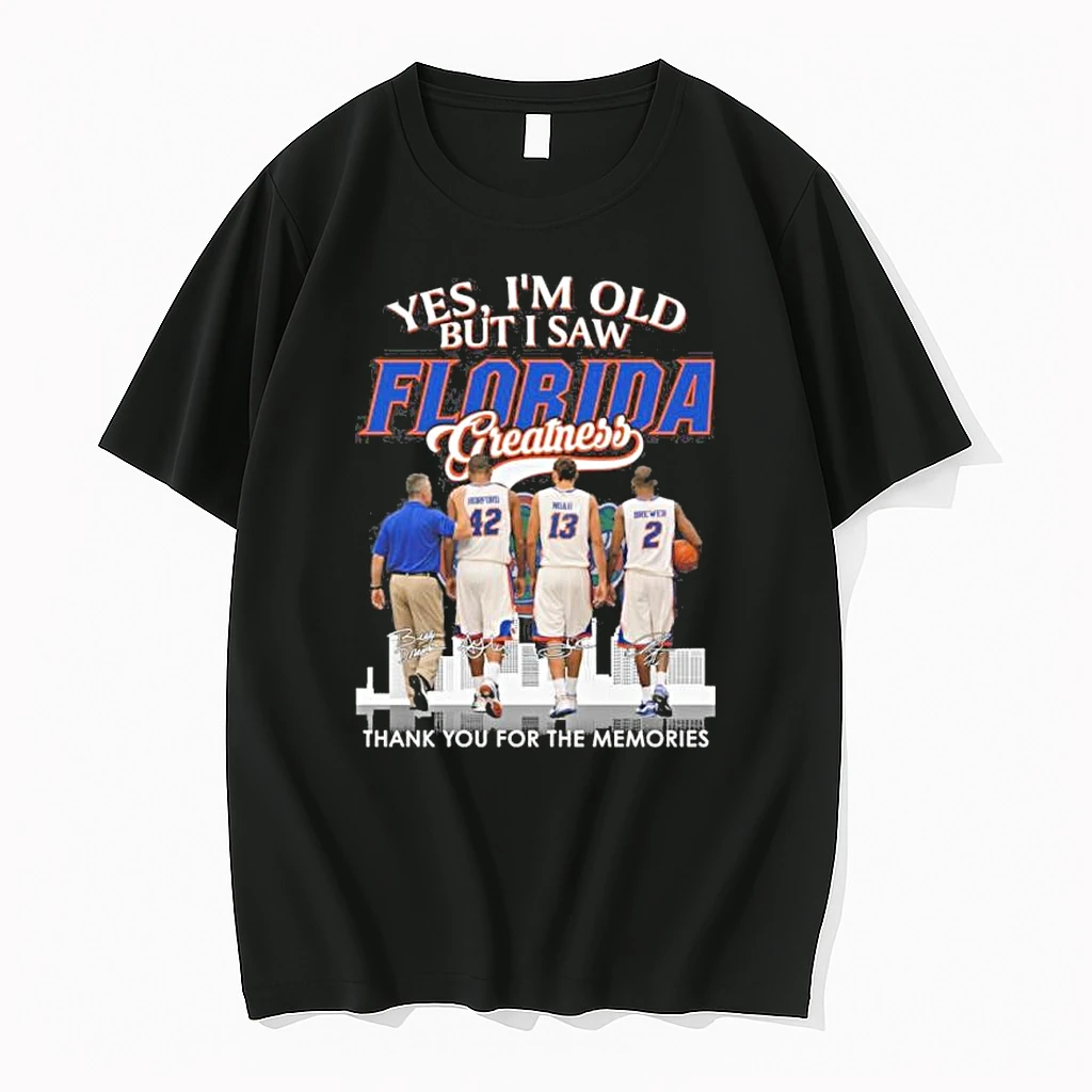 Yes Im Old But I Saw Florida Basketball Greatness 2026 Shirts
