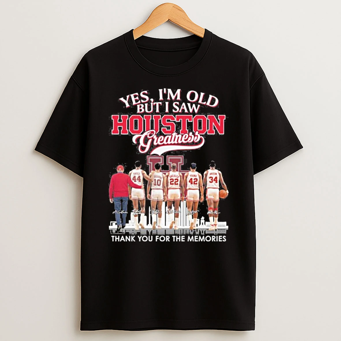 Yes Im Old But I Saw Houston Mens Basketball Greatness Shirts