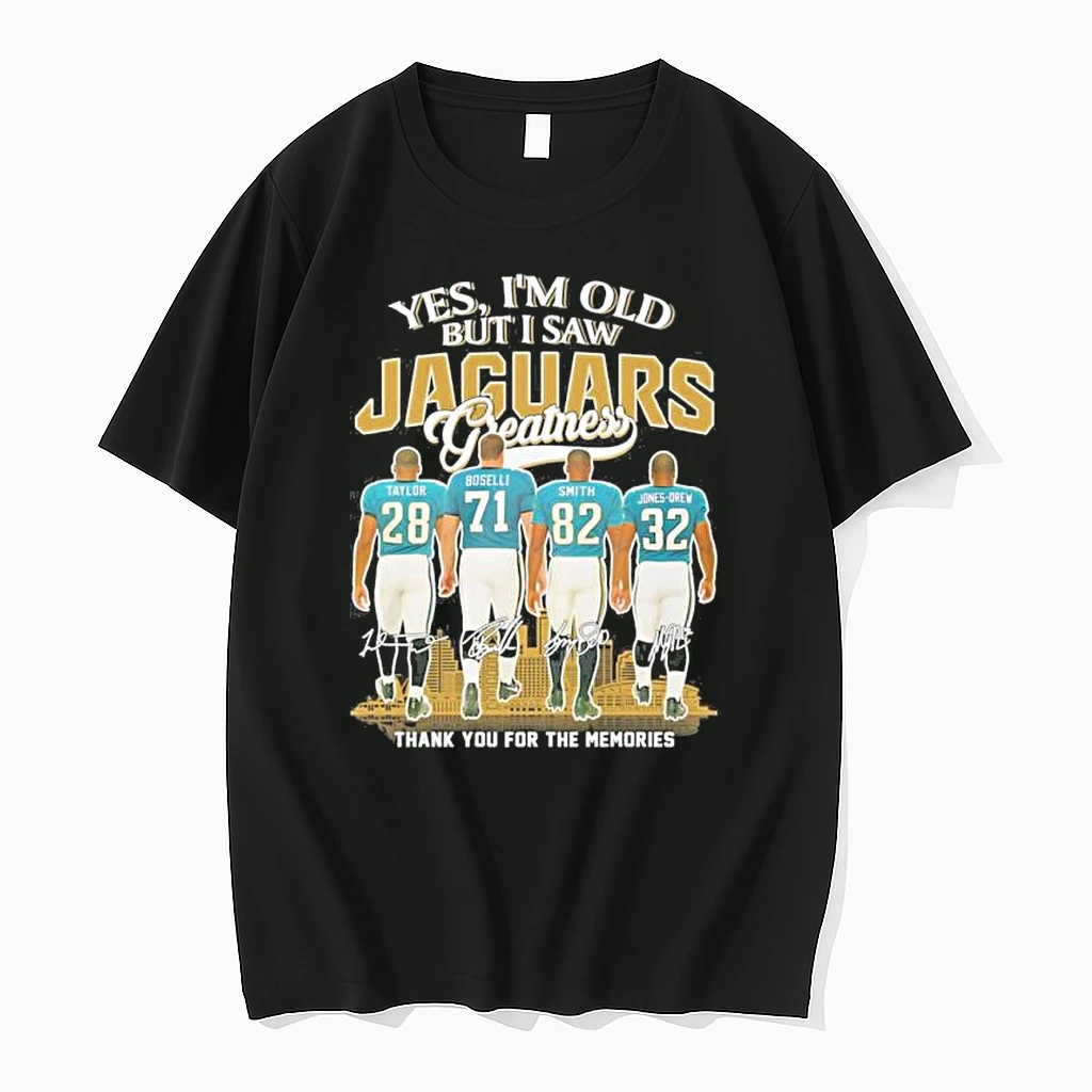 Yes Im Old But I Saw Jacksonville Jaguars Greatness Shirts
