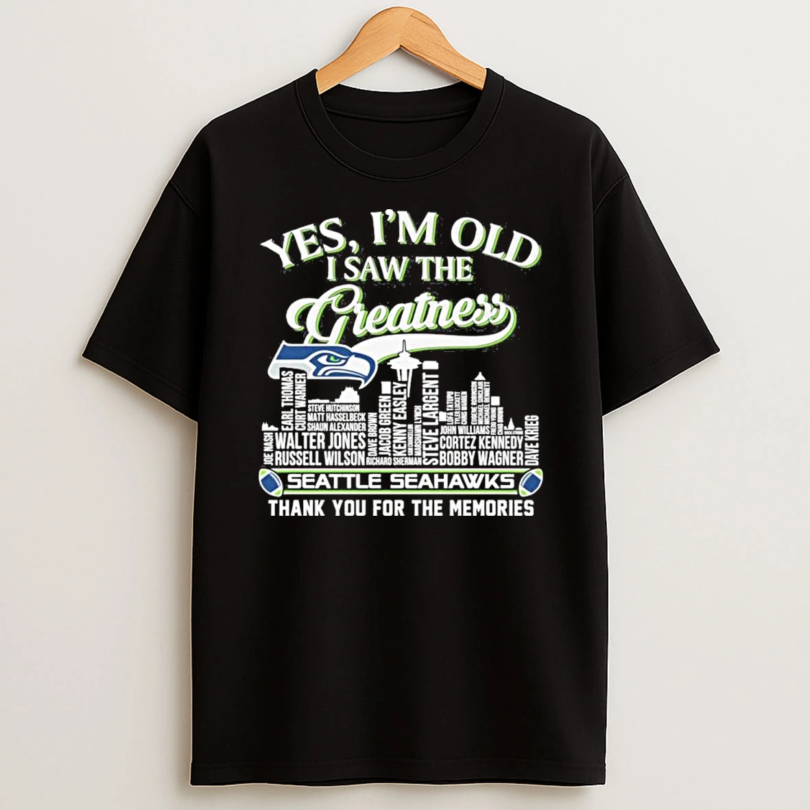 Yes Im Old But I Saw Seattle Seahawks Greatness Skyline Player Name Shirts