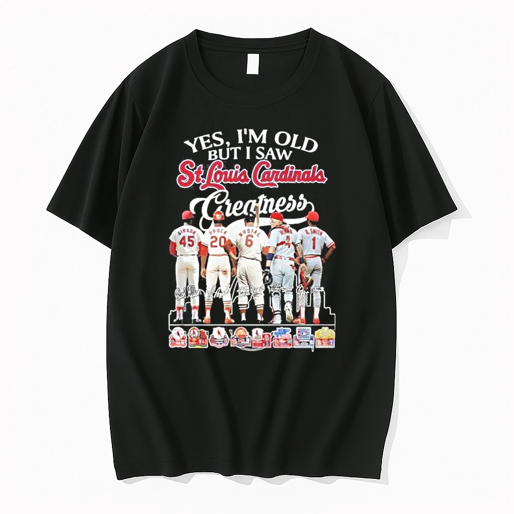 Yes Im Old But I Saw St Louis Cardinals 2026 Greatness Shirts