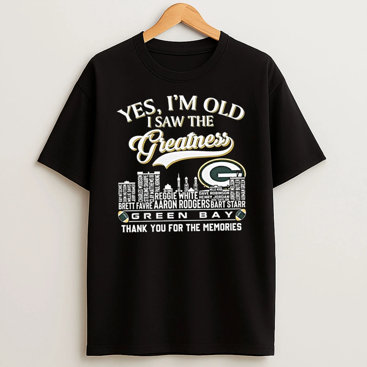 Yes Im Old I Saw The Greatness Green Bay Packers Thank You For The Memories Skyline Names 2026 Shirts