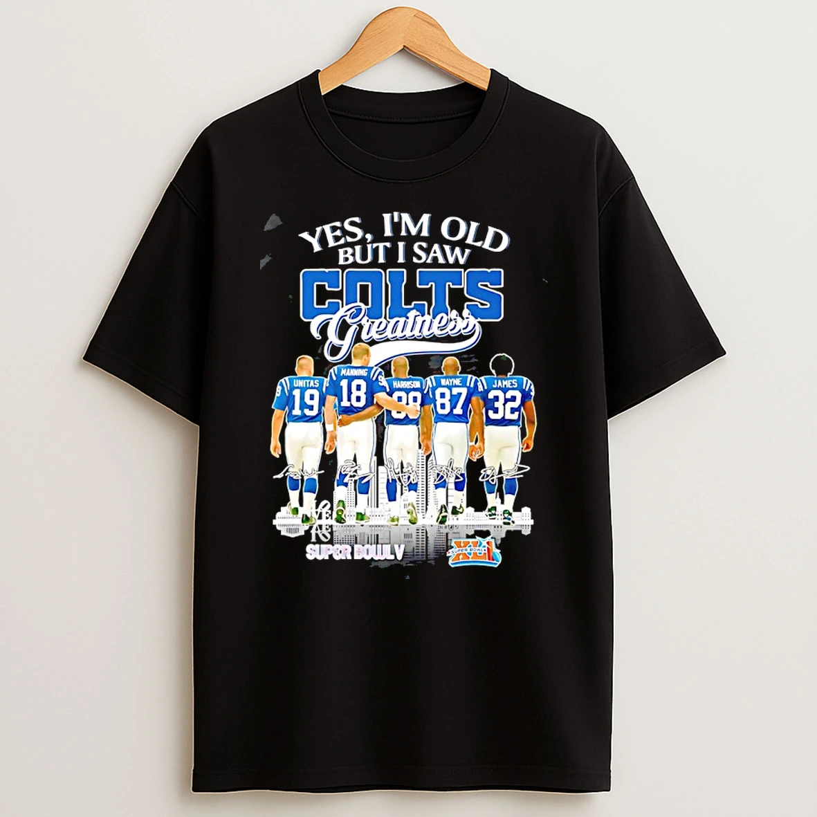 Yes Im Old But I Saw Indianapolis Colts Greatest Players Skyline Signatures Shirts