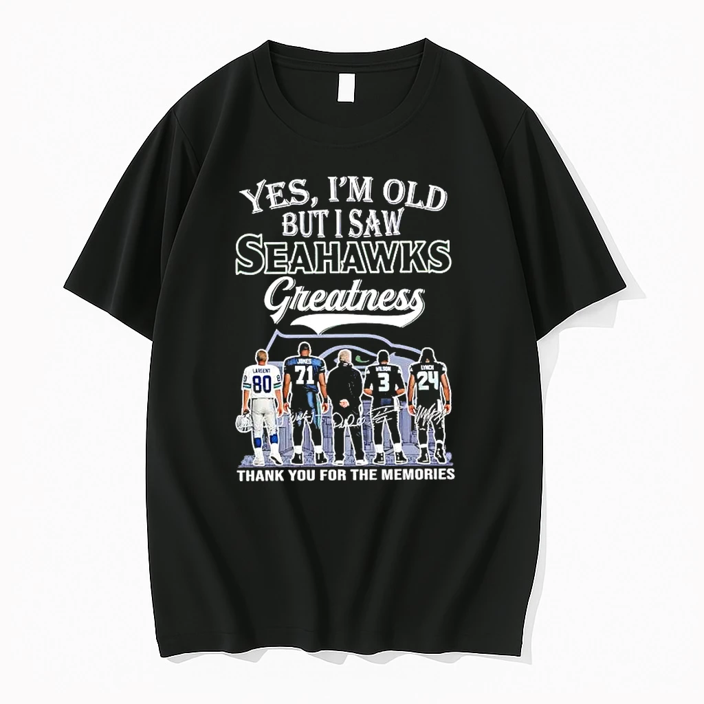 Yes Im Old But I Saw Seahawks Greatness Team Players Shirts