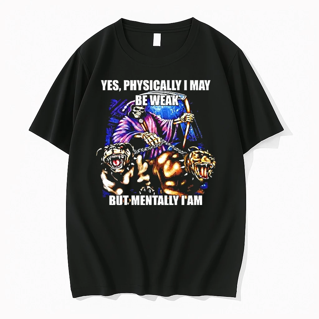Yes Physically I May Be Weak But Mentally I Am Weaker Grim Reaper And Dog Woman Shirts