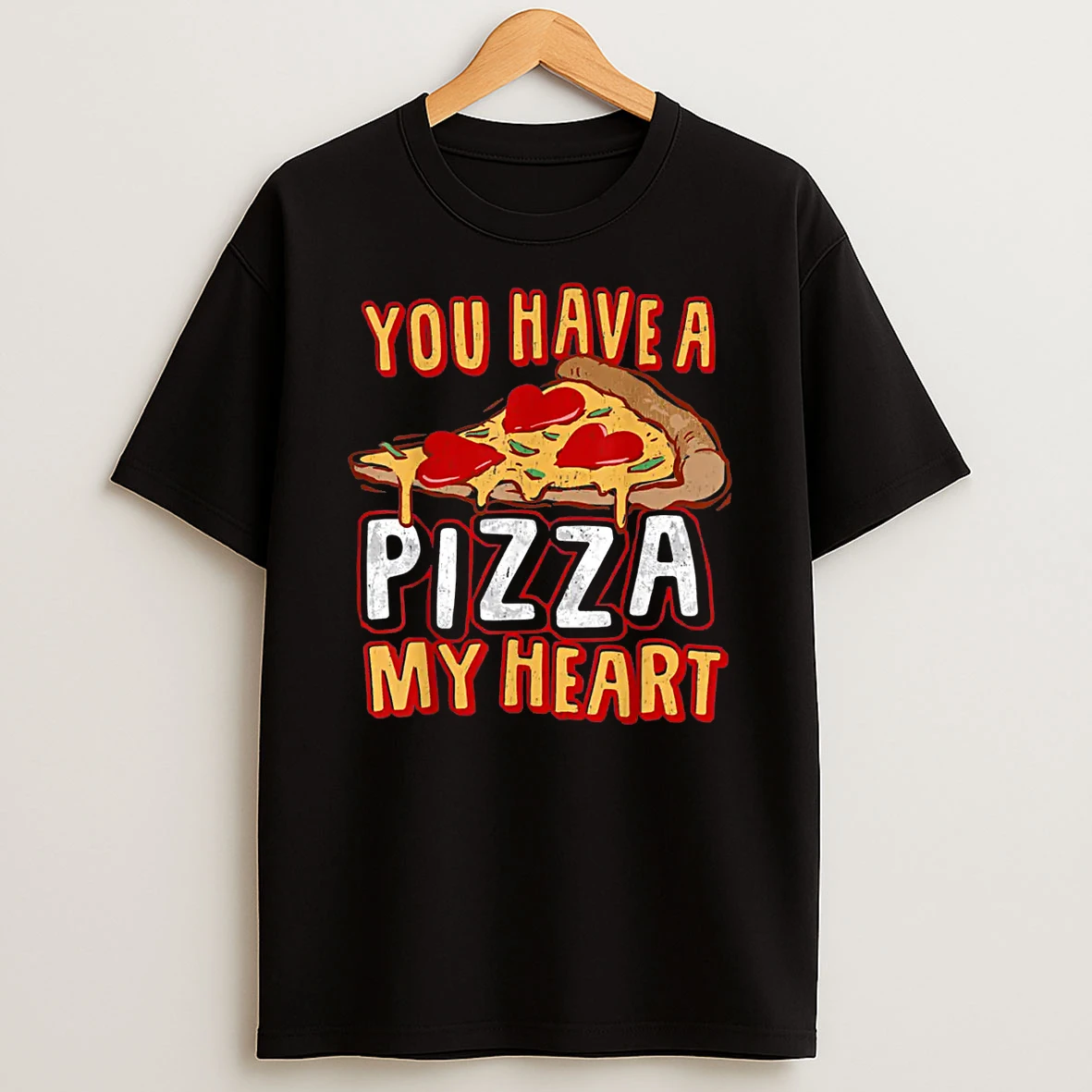 You Have A Piece Of My Heart Funny Pizza Lover Foodie Shirts