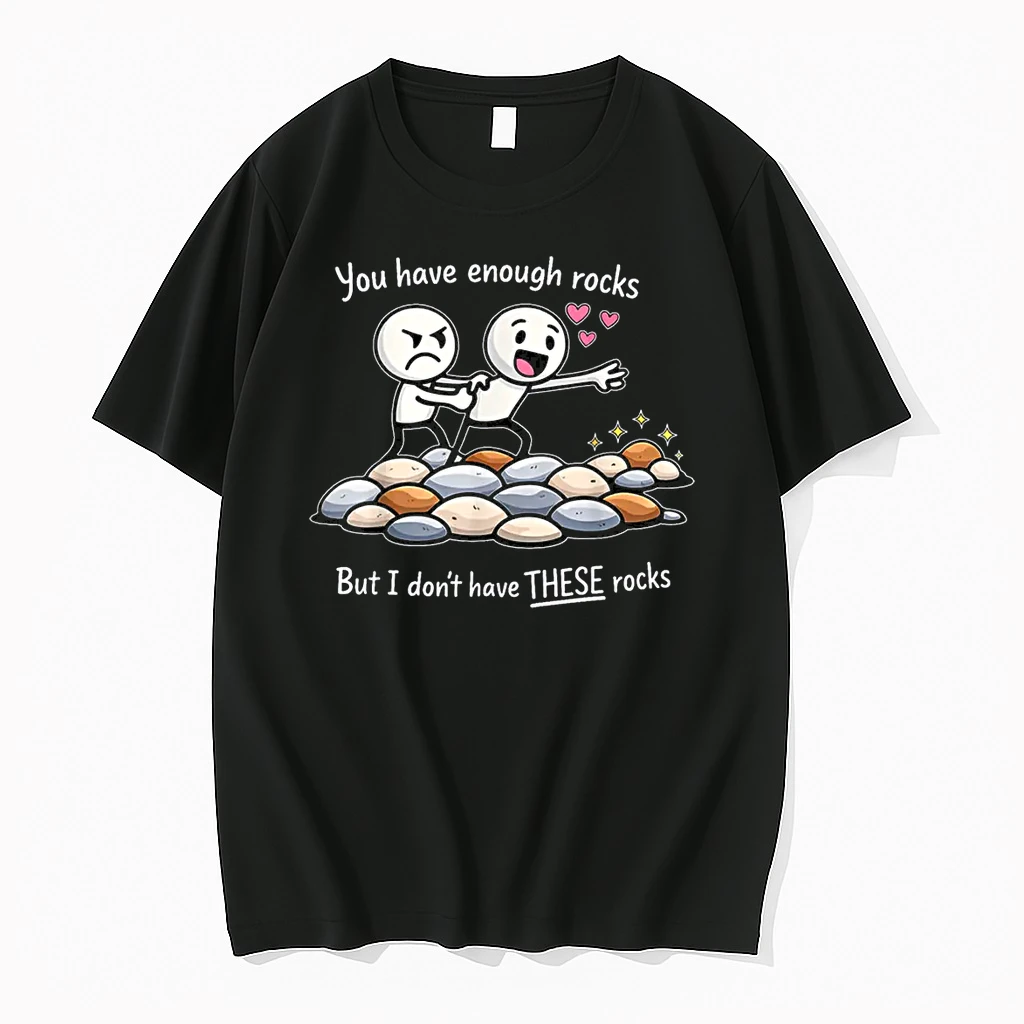 You Have Enough Rocks But I Dont Have These Rocks Shirts