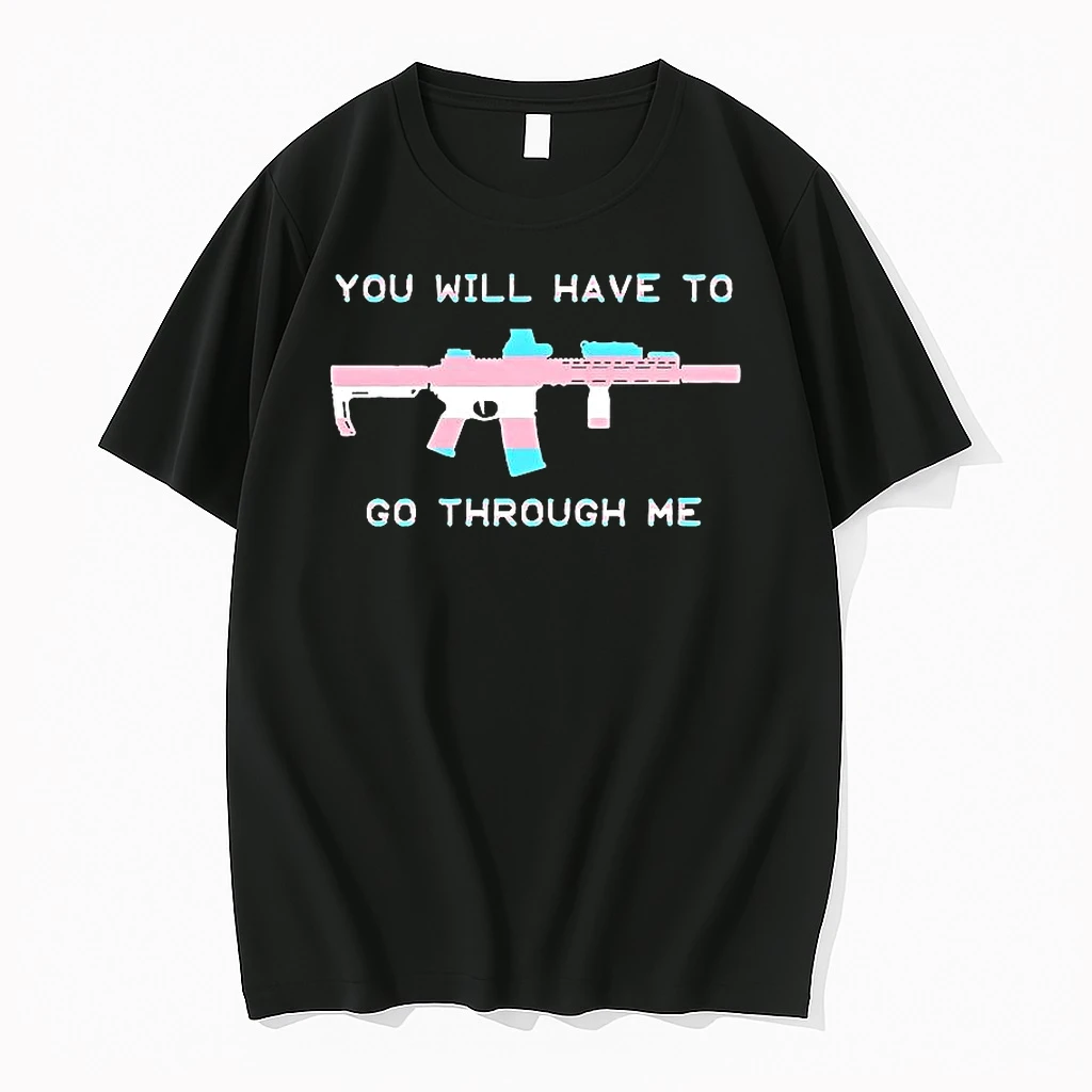 You Will Have To Go Through Me Trans Ar 15 Woman Shirts