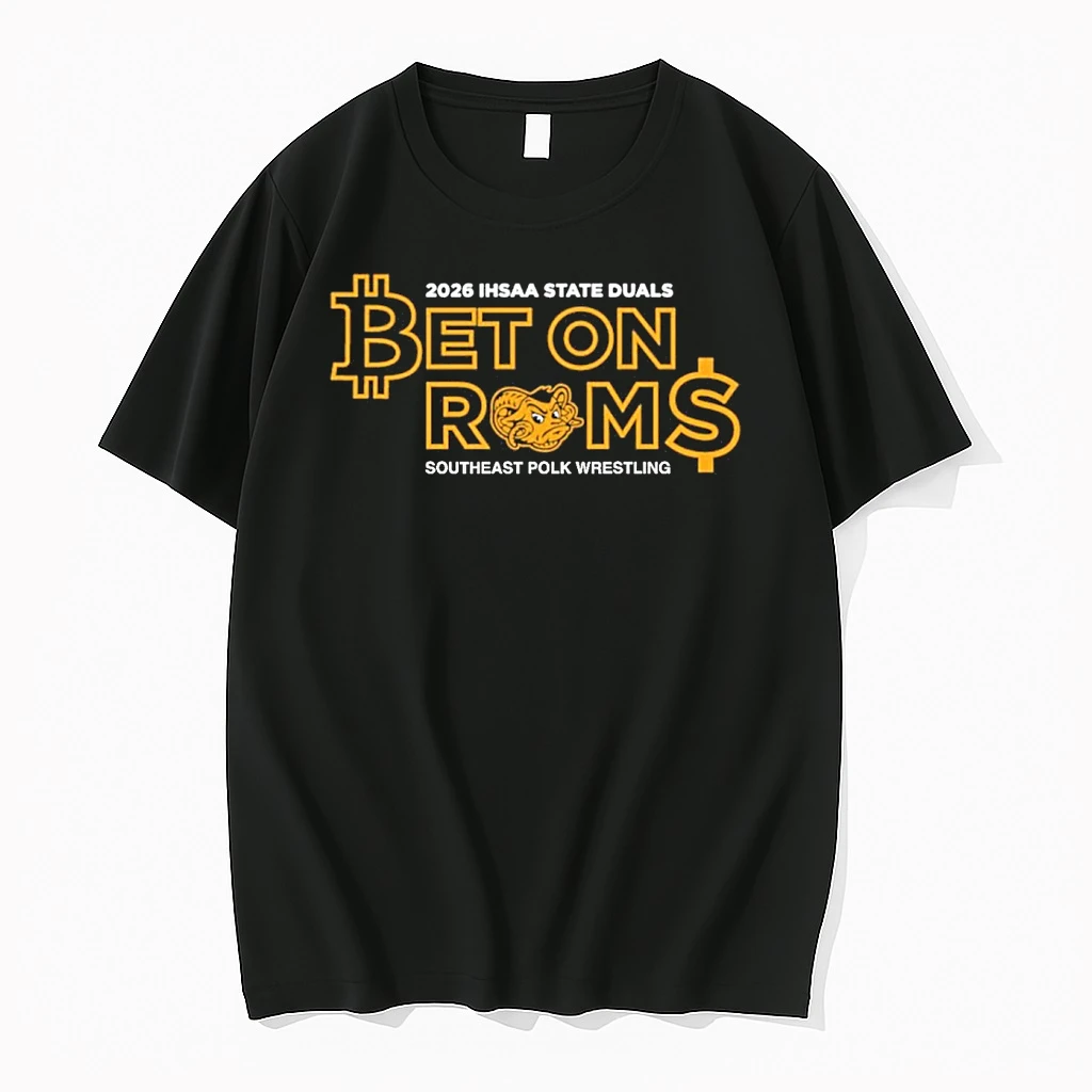 2026 Ihsaa State Duals Bet On Rams Southeast Polk Wrestling Shirts