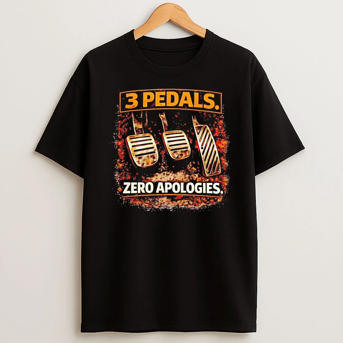 3 Pedals Zero Apologies Shirts