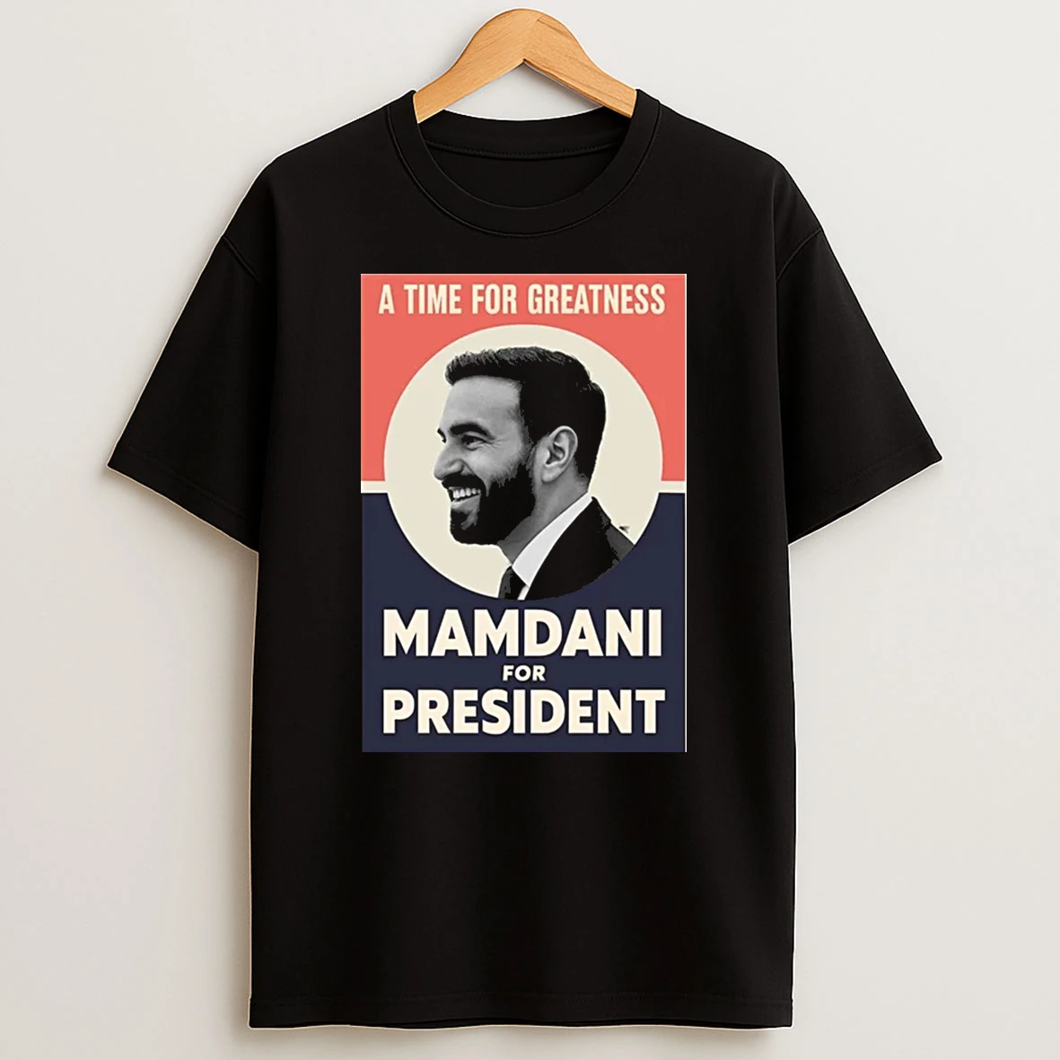 A Time For Greatness Mamdani For President 2026 Shirts
