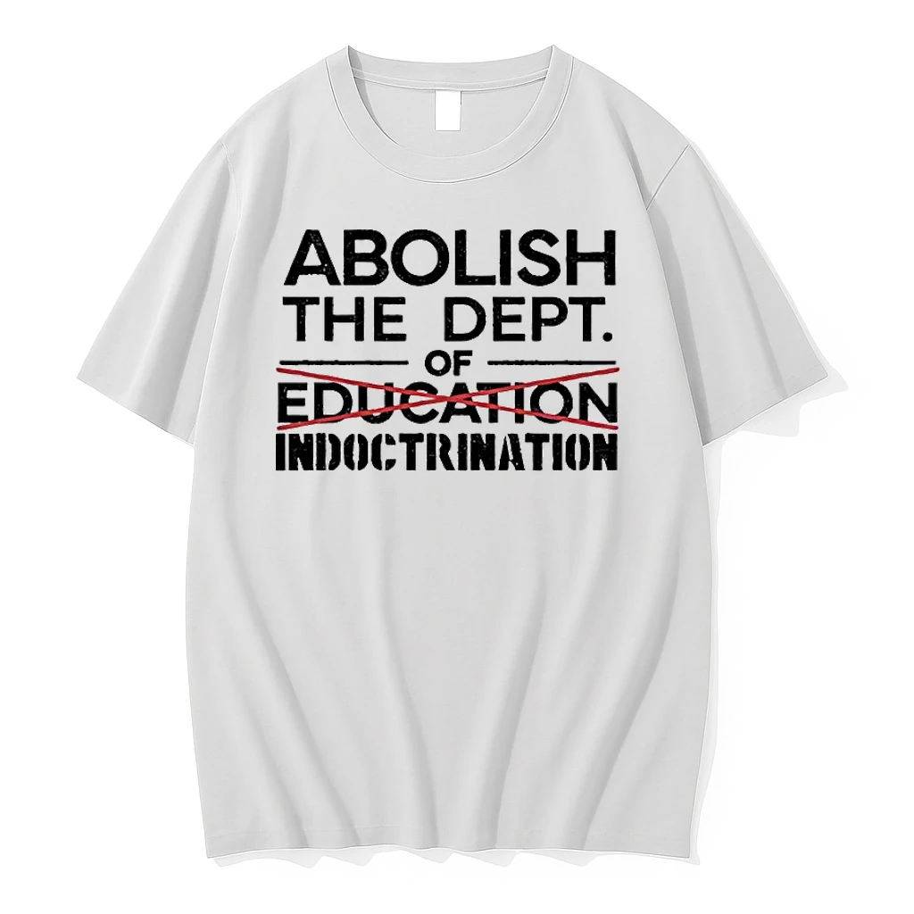 Abolish The Dept Of Indoctrination Education Satire Shirts