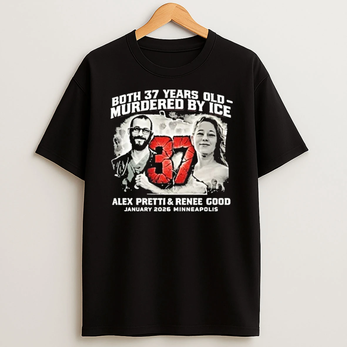 Alex Pretti Renee Good Both 37 Years Old Tour 2026 Shirts