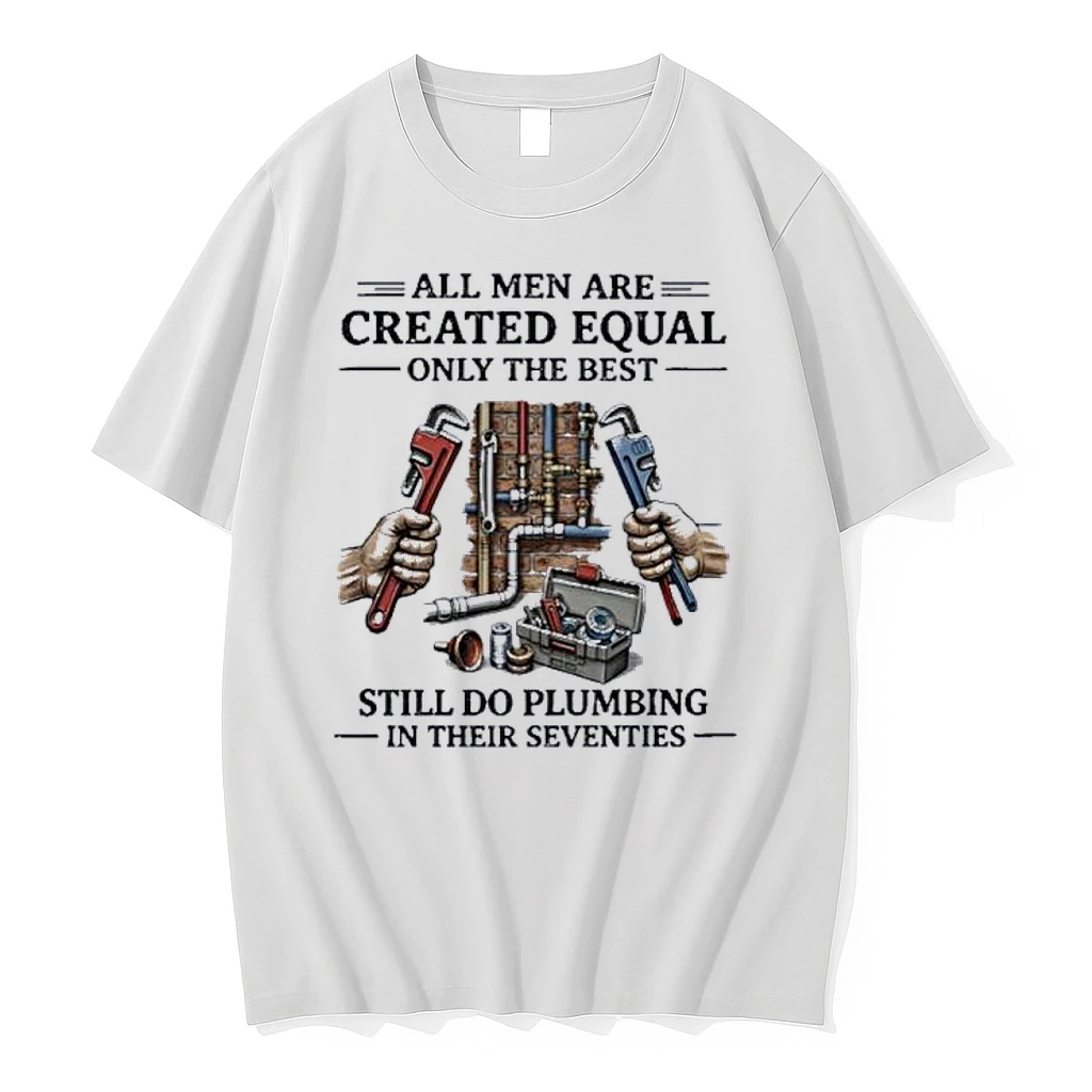 All Men Are Created Equal Only The Best Still Do Plumbing In Their Seventies Retro Shirts